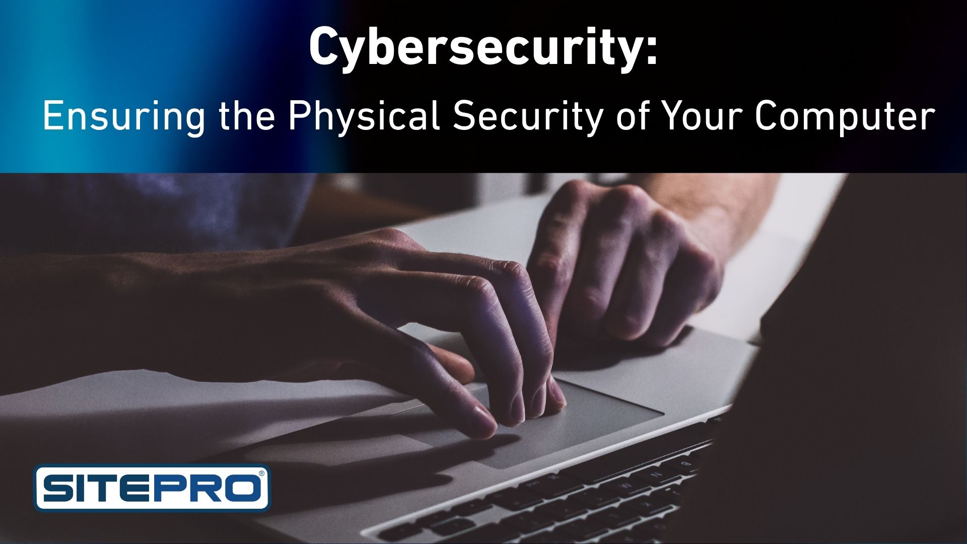How to ensure the physical security of your computer