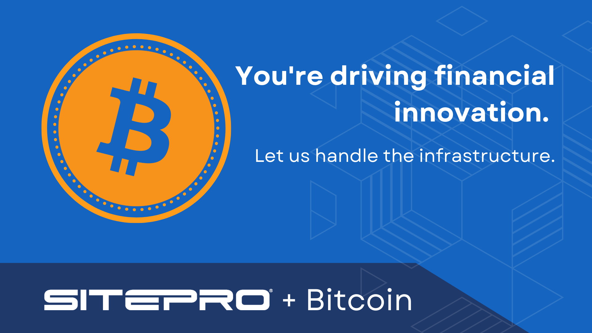 Youre driving financial innovation