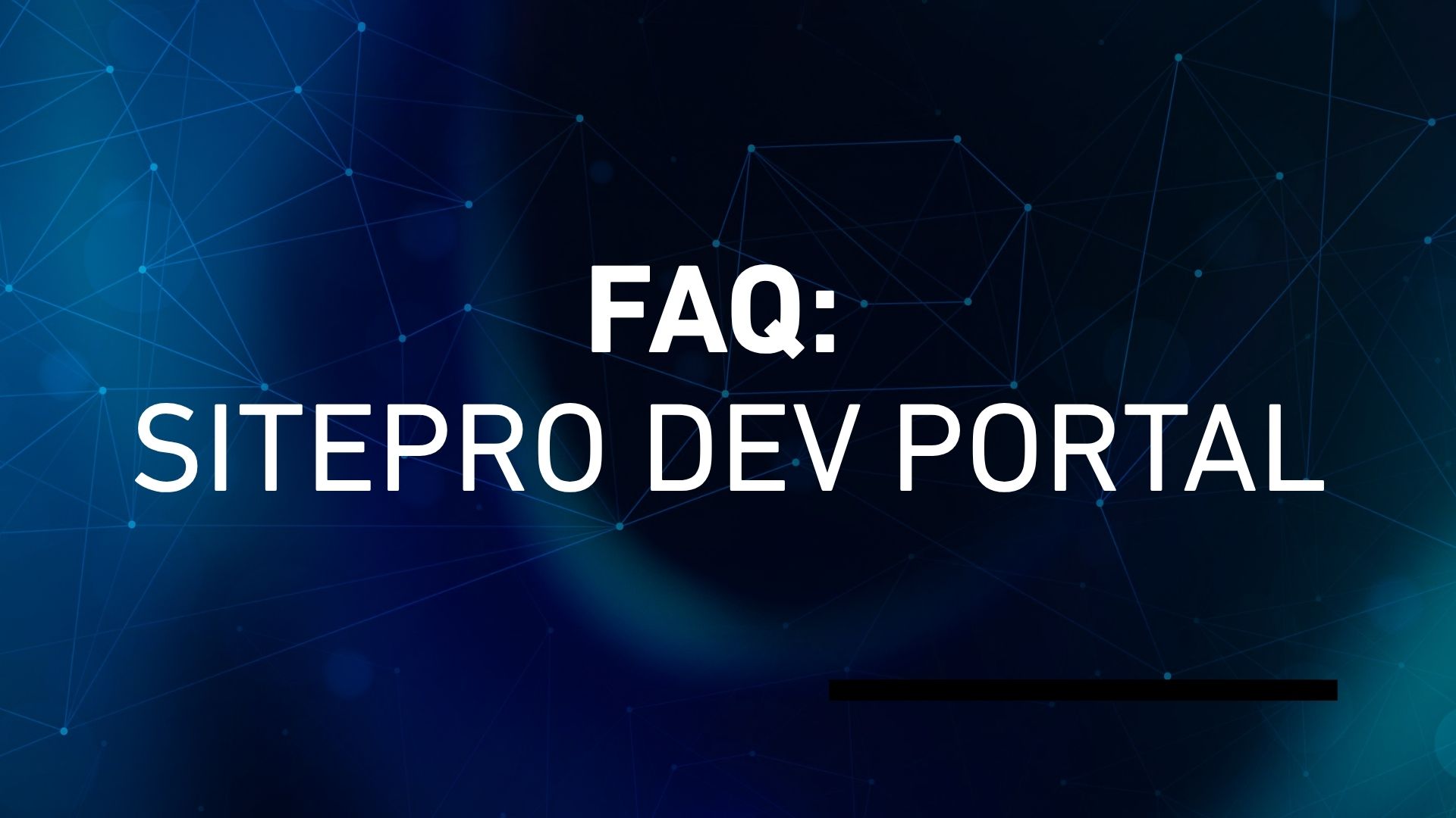 SitePro Dev Portal FAQ